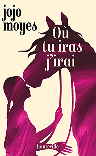 Où tu iras j'irai (French Edition)
