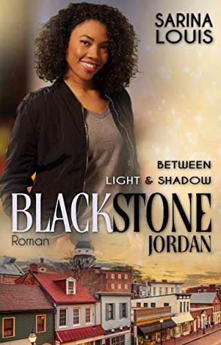 Blackstone Jordan: Between Light and Shadow (Blackstone Reihe 1)