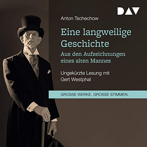 Eine langweilige Geschichte: Aus den Aufzeichnungen eines alten Mannes
