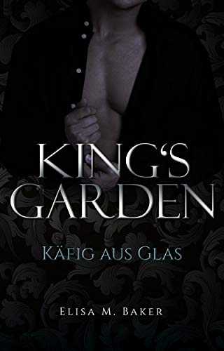 King's Garden: Käfig aus Glas (Band 2)