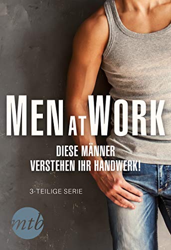 Men at Work - Diese Männer verstehen ihr Handwerk! (eBundle)