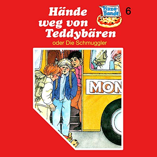 Hände weg von Teddybären - oder: Die Schmuggler: Pizzabande 6