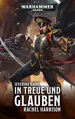 In Treue und Glauben: Severina Raine (Warhammer 40,000)