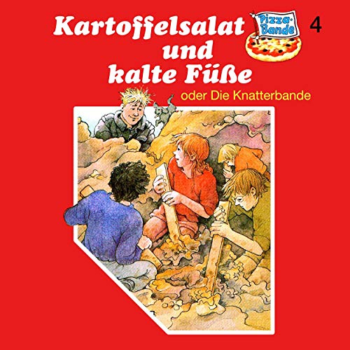 Kartoffelsalat und kalte Füße - oder: die Knatterbande: Pizzabande 4