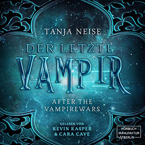 Der letzte Vampir: After the Vampirewars 1