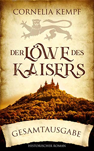 Der Löwe des Kaisers: Gesamtausgabe