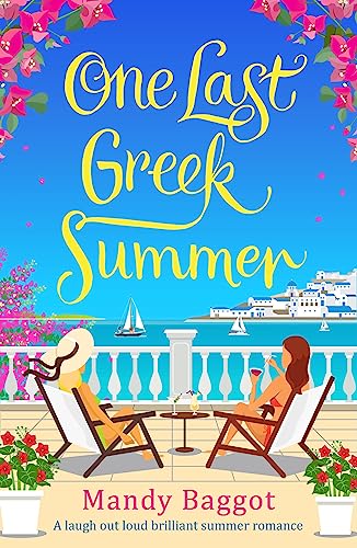 One Last Greek Summer: And absolutely fabulous and laugh out loud brilliant summer romance! (English Edition)
