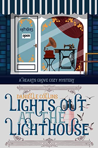 Lights Out at the Lighthouse (Hearts Grove Cozy Mystery Book 3)