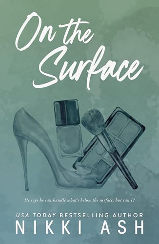 On the Surface: a Second Chance, Single Dad Romance (Imperfect Love Book 3)