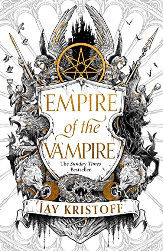 Empire of the Vampire: 2021’s sensational start to a new fantasy series from the SUNDAY TIMES bestselling author of NEVERNIGHT (Empire of the Vampire, Book 1)