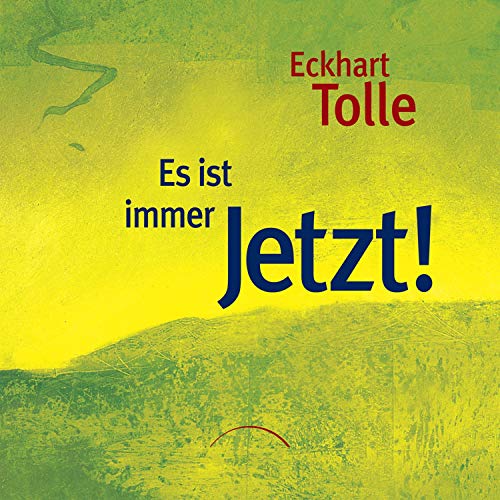 Es ist immer Jetzt!