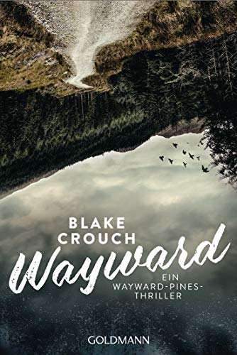 Wayward: Thriller (Ein Wayward-Pines-Thriller 2)