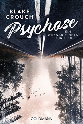 Psychose: Thriller (Ein Wayward-Pines-Thriller 1)