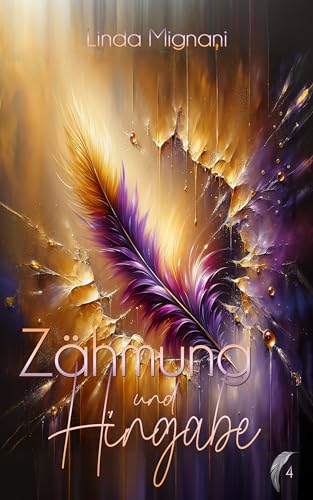 Zähmung und Hingabe (Federzirkel 4)
