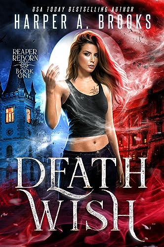 Death Wish (Reaper Reborn Book 1)
