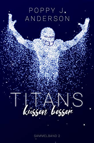 Titans küssen besser (Sammelband 2)
