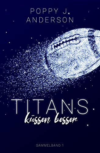 Titans küssen besser (Sammelband 1)