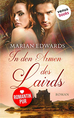 In den Armen des Lairds - Bellemare-MacTavish-Reihe: Band 1: Roman