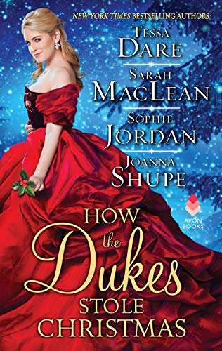 How the Dukes Stole Christmas: Four Historical Romance Stories of Victorian Nobles, Highlander Romance, and Gilded Age Aristocrats Finding Their Christmas Miracle