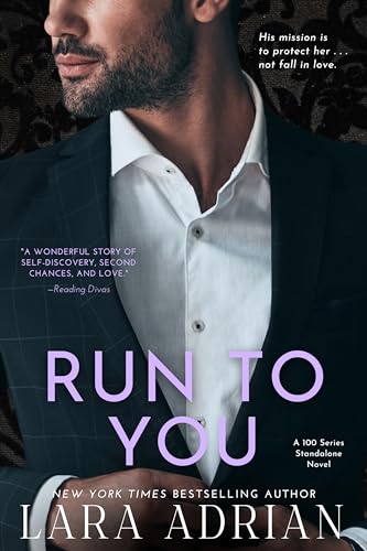 Run to You: A 100 Series Steamy Bodyguard Romance (English Edition)