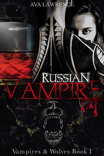 Russian Vampire: Vampires & Wolves Book 1