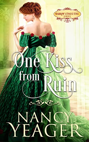 One Kiss from Ruin: A Second-Chance Victorian Romance (Harrow's Finest Five Book 1)