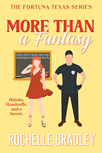 More Than a Fantasy: Spicy Small Town Romantic Comedy (A Fortuna, Texas Novel Book 3)