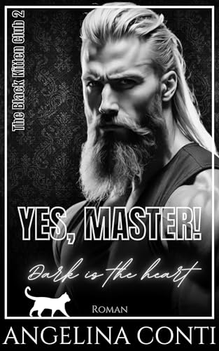 YES, MASTER!: Dark is the heart (The Black Kitten Club 2)