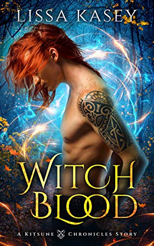 Witchblood: MM Paranormal Fantasy Romance (A Kitsune Chronicles Story Book 1)