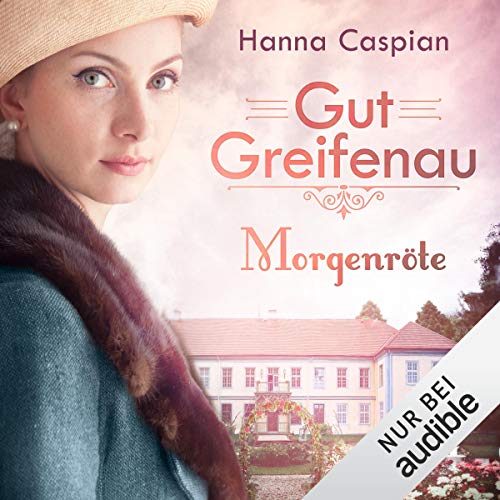 Morgenröte: Gut Greifenau 3