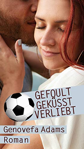 Gefoult, geküsst, verliebt