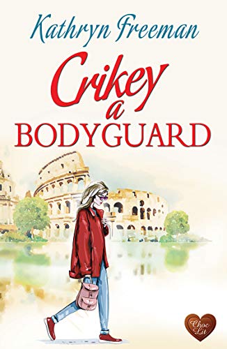 Crikey a Bodyguard: A fun heart-warming read. Perfect for Summer!