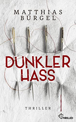 Dunkler Hass: Thriller (Fallanalytiker Falk Hagedorn 1)