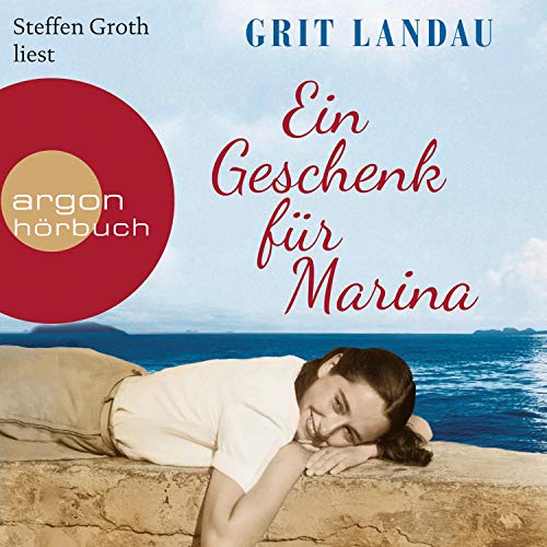 Ein Geschenk für Marina: Erzählung - Die Vorgeschichte zu "Marina, Marina"