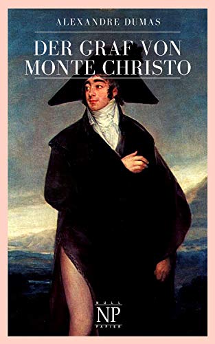 Der Graf von Monte Christo: Vollständige und illustrierte Ausgabe in sechs Bänden (Klassiker bei Null Papier)