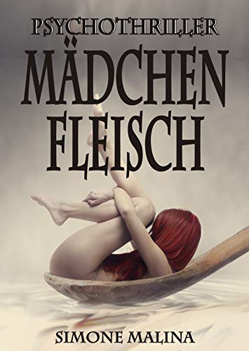 Mädchenfleisch - Psychothriller