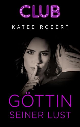 Göttin seiner Lust (Club 20)