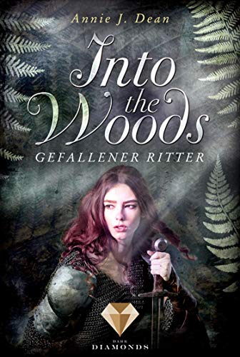 Into the Woods 3: Gefallener Ritter: Märchenhafte Adaption von Robin Hood (Fantasy-Liebesroman)