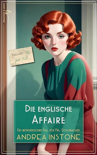 Die englische Affaire: Sommer 1928 (Ein mörderischer Fall für Fräulein Schumacher 8)
