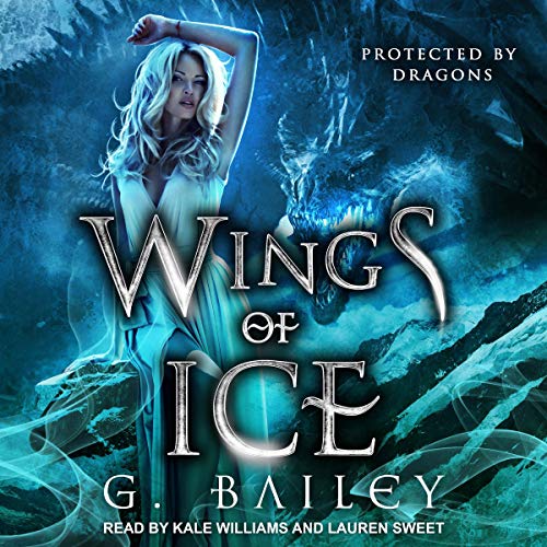 Wings of Ice: Protected by Dragons, Book 1