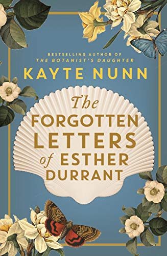 The Forgotten Letters of Esther Durrant: The new gripping and heartbreaking historical novel from the bestselling author of The Botanist's Daughter