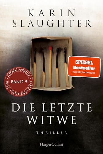 Die letzte Witwe: Ein weiterer spannungsgeladener Roman der SPIEGEL-Bestsellerautorin – Will Trent im Einsatz (Georgia-Serie 9)