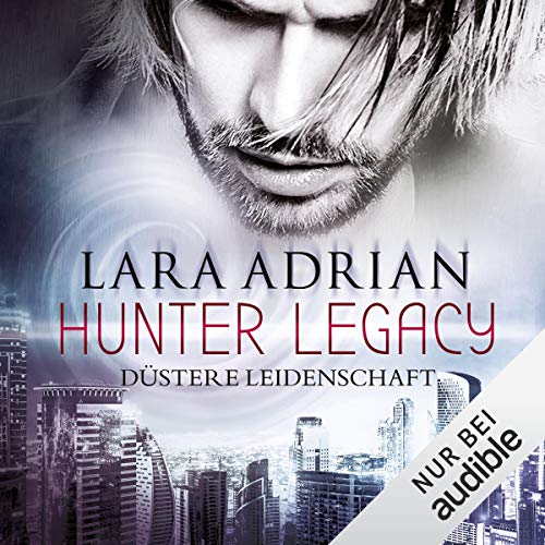 Düstere Leidenschaft: Midnight Breed Hunter Legacy 1