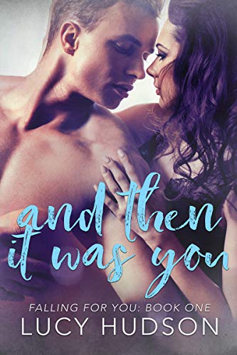 And Then It Was You (Falling for You Book 1)