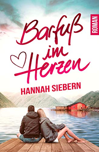 Barfuß im Herzen (Barfußreihe 7)