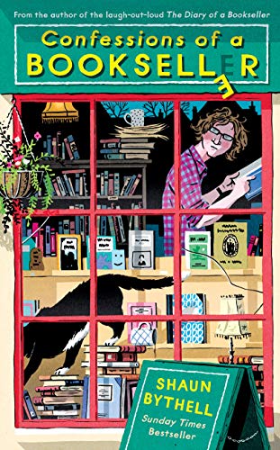 Confessions of a Bookseller: THE SUNDAY TIMES BESTSELLER (The Bookseller Series by Shaun Bythell)