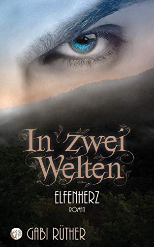 In zwei Welten - Elfenherz (Elfenfantasy 5)