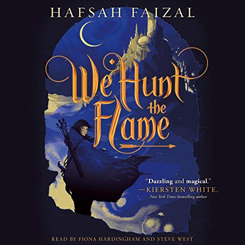 We Hunt the Flame: Sands of Arawiya, Book 1