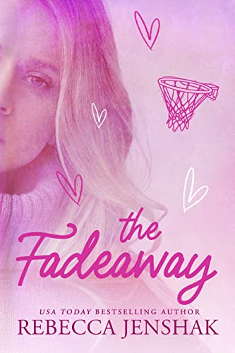 The Fadeaway: A College Sports Romance (Smart Jocks Book 2)