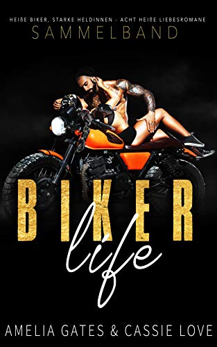 Biker Life: Ein Biker Liebesroman Sammelband
